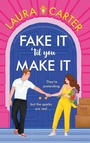 Cover: Fake It 'til You Make It - Boldwood Books Ltd
