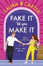 Cover: Fake It 'til You Make It - Boldwood Books Ltd