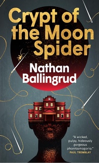 Enlarge image Cover: Crypt of the Moon Spider - Titan Books