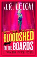 Cover: Bloodshed on the Boards - Boldwood Books Ltd