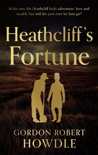 Abbildung von: Heathcliff's Fortune - The Book Guild Ltd