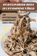 Cover: En Kulinarisk Resa in I Svampens Vaerld - Anders Nilsson