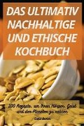 Cover: Das Ultimativ Nachhaltige Und Ethische Kochbuch - David Becker