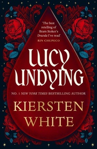 Abbildung von: Lucy Undying: A Dracula Novel - Penguin (Cornerstone)