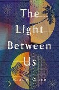 Cover: The Light Between Us - Neem Tree Press Limited