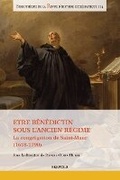 Cover: Etre Benedictin Sous l'Ancien Regime - Brepols N.V.
