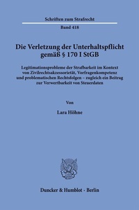 Abbildung von: Die Verletzung der Unterhaltspflicht gemäß § 170 I StGB. - Duncker & Humblot