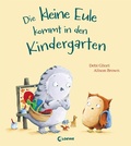 Cover: Die kleine Eule kommt in den Kindergarten - Loewe