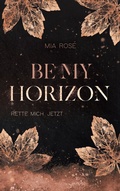 Cover: Be my Horizon - BoD - Books on Demand