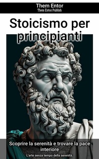 Abbildung von: Stoicismo per principianti - epubli
