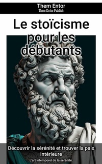 Abbildung von: Le stoïcisme pour les débutants - epubli