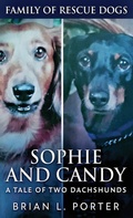 Cover: Sophie and Candy - A Tale of Two Dachshunds - Next Chapter