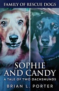 Cover: Sophie and Candy - A Tale of Two Dachshunds - Next Chapter