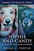 Cover: Sophie and Candy - A Tale of Two Dachshunds - Next Chapter