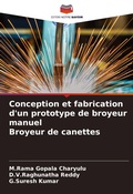 Cover: Conception et fabrication d'un prototype de broyeur manuel Broyeur de canettes - Editions Notre Savoir