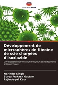 Cover: Developpement de microspheres de fibroine de soie chargees d'isoniazide - Editions Notre Savoir