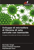 Cover: Sviluppo di microsfere di fibroina di seta caricate con isoniazide - Edizioni Sapienza
