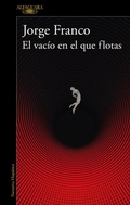 Cover: El vacio en el que flotas / The Void in Which You Float - Alfaguara