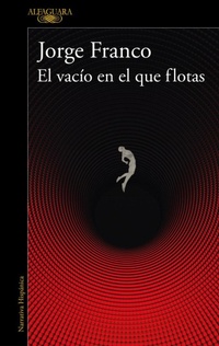 Abbildung von: El vacio en el que flotas / The Void in Which You Float - Alfaguara