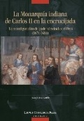 Cover: La Monarquia Indiana de Carlos II en la encrujiada - Leuven University Press