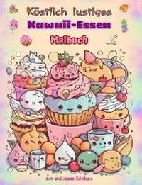 Abbildung von: Koestlich lustiges Kawaii-Essen Malbuch Niedliche Kawaii-Designs fuer Essensliebhaber - Blurb Inc