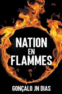 Abbildung von: Nation en Flammes - Goncalo Jn Dias