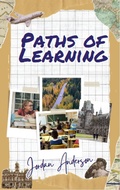 Cover: Paths of Learning: Navigating Education Choices - Tony Apindi