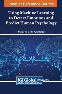 Enlarge image Cover: Using Machine Learning to Detect Emotions and Predict Human Psychology - IGI Global