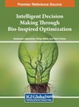 Cover: Intelligent Decision Making Through Bio-Inspired Optimization - IGI Global