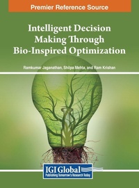 Enlarge image Cover: Intelligent Decision Making Through Bio-Inspired Optimization - IGI Global