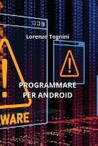 Abbildung von: Programmare Per Android - Lorenzo Tognini