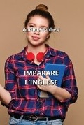 Cover: Imparare l'Inglese - Adriana Ambesi