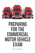 Cover: Preparing For The Commercial Motor Vehicle Exam - Fulton Books
