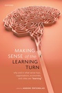 Cover: Making Sense of the Learning Turn - Oxford University Press