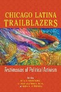 Cover: Chicago Latina Trailblazers - University of Illinois Press
