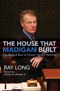 Abbildung von: The House That Madigan Built - University of Illinois Press
