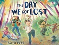 Cover: The Day We Got Lost - Little, Brown Young Readers