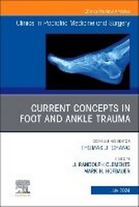 Abbildung von: Current Concepts in Foot and Ankle Trauma, An Issue of Clinics in Podiatric Medicine and Surgery: Volume 41-3 - Elsevier