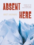 Cover: Absent Here - University of Pittsburgh Press