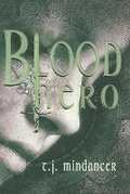 Cover: Blood Hero - Mindancer Press/Bedazzled Ink Publishing