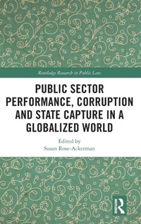 Enlarge image Cover: Public Sector Performance, Corruption and State Capture in a Globalized World - Routledge