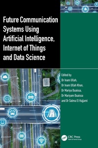 Enlarge image Cover: Future Communication Systems Using Artificial Intelligence, Internet of Things and Data Science - CRC Press