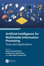 Cover: Artificial Intelligence for Multimedia Information Processing - CRC Press
