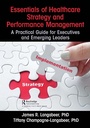 Cover: Essentials of Healthcare Strategy and Performance Management - Productivity Press