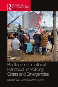 Abbildung von: Routledge International Handbook of Policing Crises and Emergencies - Routledge