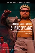 Abbildung von: Teaching and Learning Shakespeare through Theatre-based Practice - The Arden Shakespeare