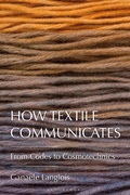 Cover: How Textile Communicates - Bloomsbury Visual Arts