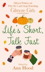 Cover: Life's Short, Talk Fast - Renegade Books
