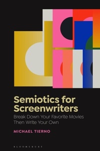 Abbildung von: Semiotics for Screenwriters - Bloomsbury Academic USA
