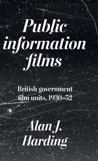 Enlarge image Cover: Public Information Films - Manchester University Press